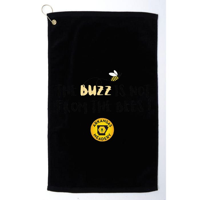 The Buzz Is Not From The Bees Golf Towel