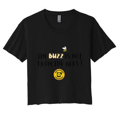 The Buzz Is Not From The Bees Crop Top
