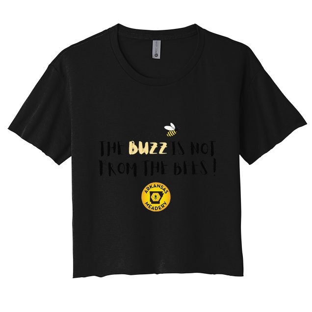 The Buzz Is Not From The Bees Crop Top