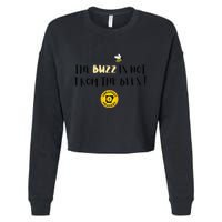 The Buzz Is Not From The Bees Cropped Pullover Crew