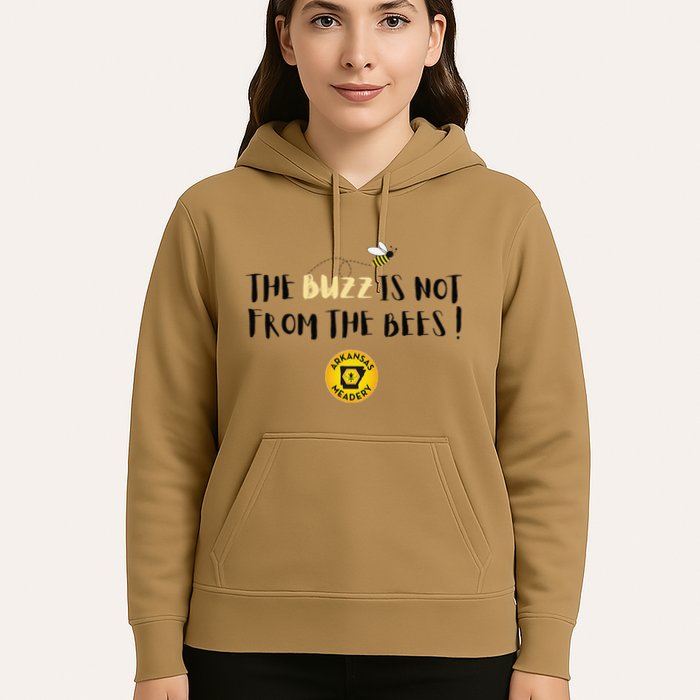 The Buzz Is Not From The Bees Hoodie