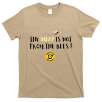 The Buzz Is Not From The Bees T-Shirt