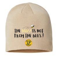 The Buzz Is Not From The Bees Sustainable Beanie