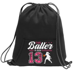 This Baller Is Now 13 Year Old Basketball 13th Birthday Girl Sweatshirt Cinch Pack Bag