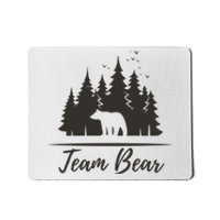 Team Bear I Choose The Bear Mousepad