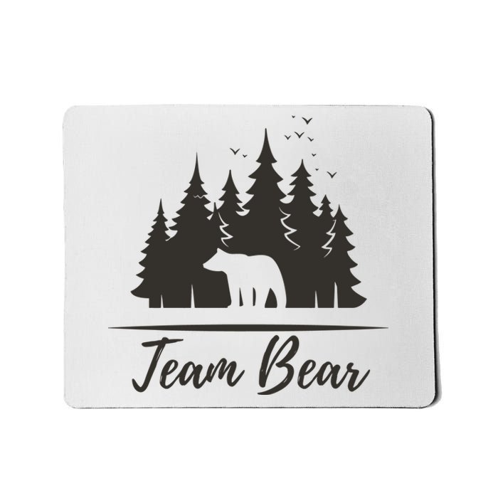 Team Bear I Choose The Bear Mousepad