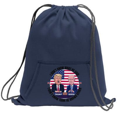 Trump Biden I DonT Know What He Said He DoesnT Either Sweatshirt Cinch Pack Bag