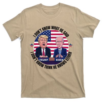 Trump Biden I DonT Know What He Said He DoesnT Either T-Shirt