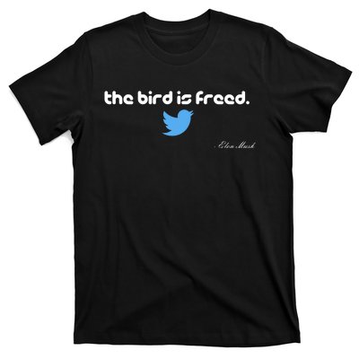 The Bird Is Freed Musk Quote T-Shirt