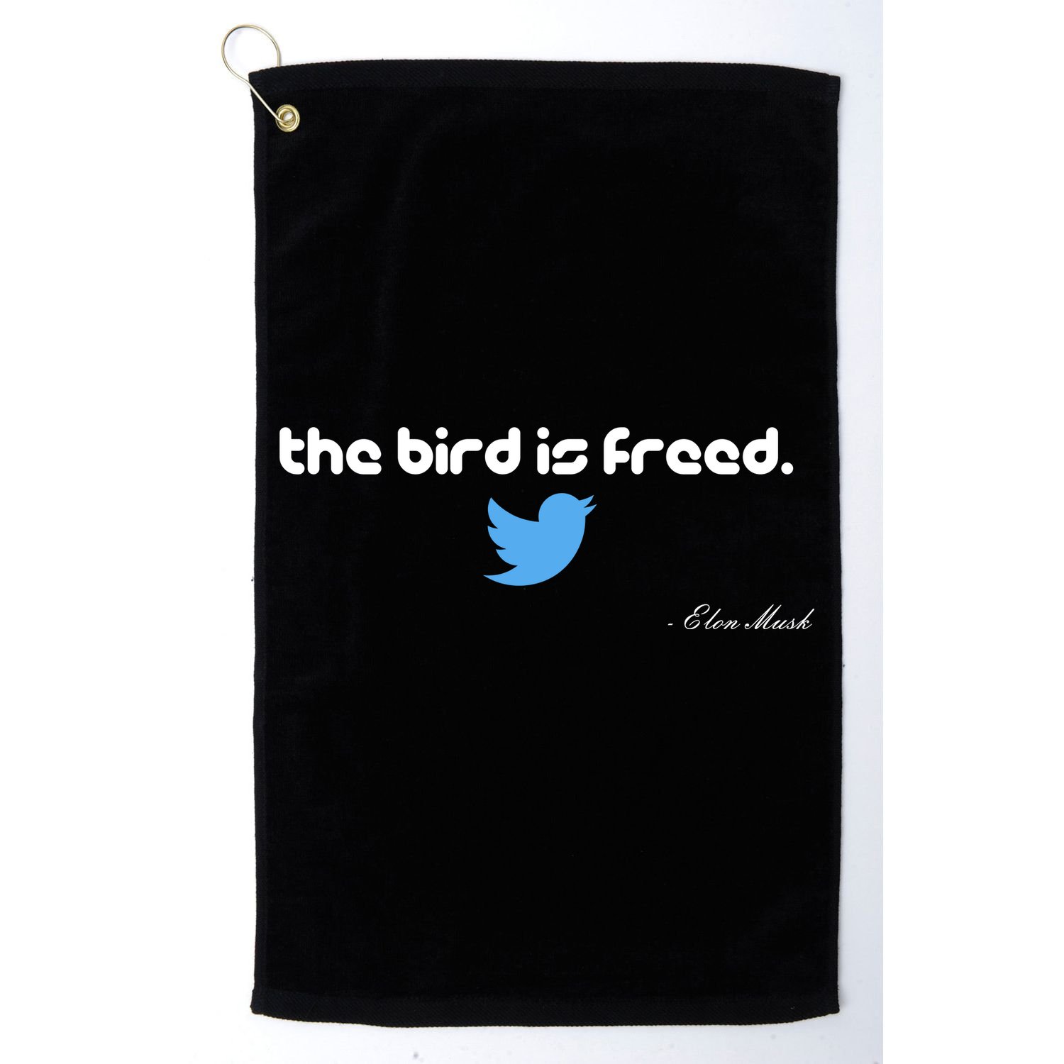 The Bird Is Freed Musk Quote Golf Towel