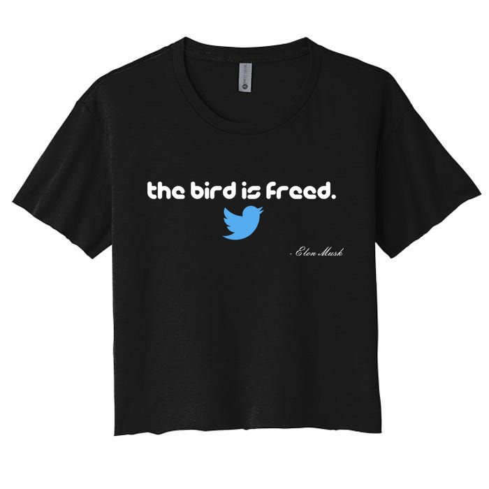 The Bird Is Freed Musk Quote Women's Crop Top Tee