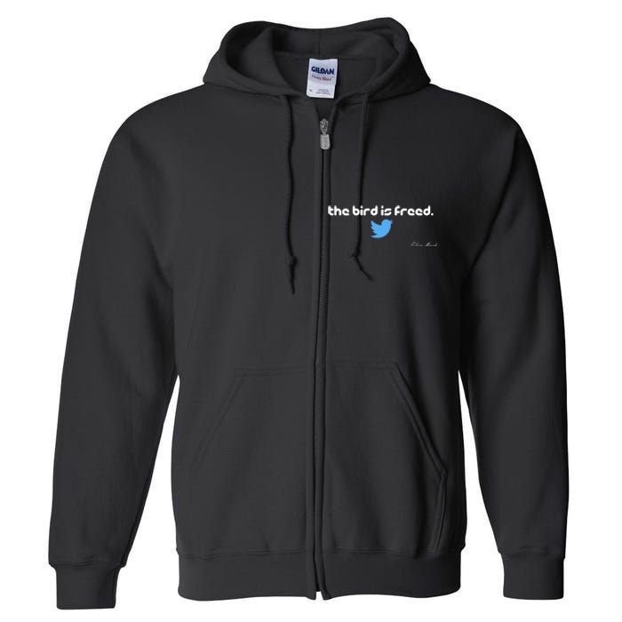 The Bird Is Freed Musk Quote Full Zip Hoodie