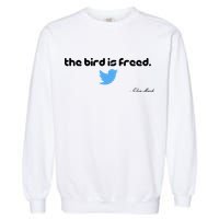 The Bird Is Freed Musk Quote Garment-Dyed Sweatshirt