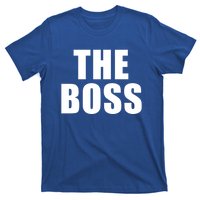 The Boss: I Am The Boss Gift T-Shirt