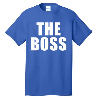 The Boss: I Am The Boss Gift Tall T-Shirt