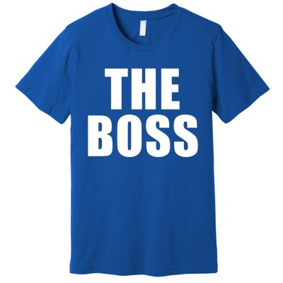 The Boss: I Am The Boss Gift Premium T-Shirt