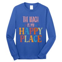 The Beach Is My Happy Place Beach Funny Gift Long Sleeve Shirt