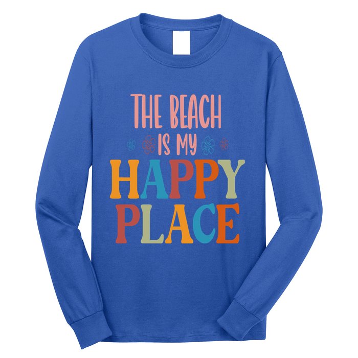 The Beach Is My Happy Place Beach Funny Gift Long Sleeve Shirt
