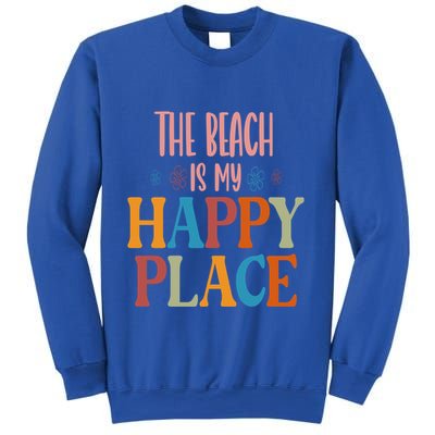 The Beach Is My Happy Place Beach Funny Gift Sweatshirt