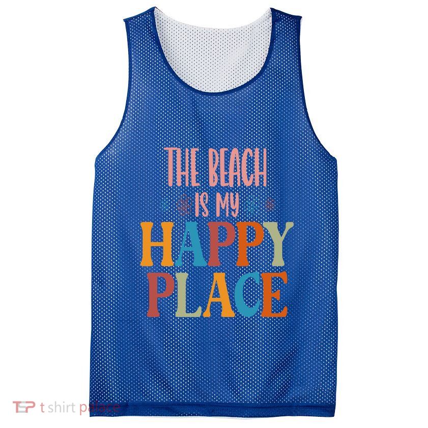 The Beach Is My Happy Place Beach Funny Gift Mesh Reversible Basketball Jersey Tank