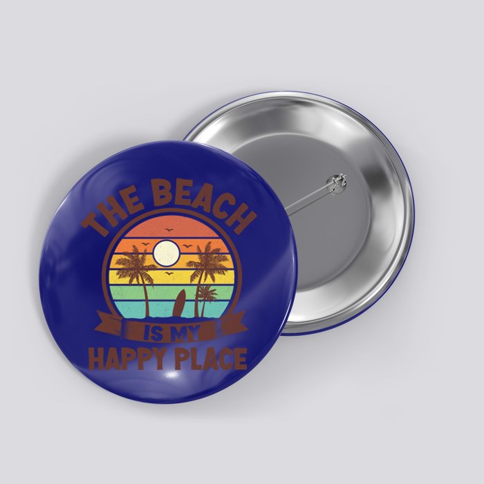 The Beach Is My Happy Place Beach Trip Retro Summer Vacation Cool Gift Button