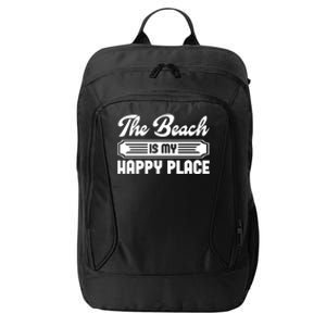 The Beach Is My Happy Place Graphic Tees Funny Gift City Backpack