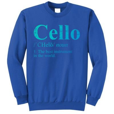 The Best Instrut In The World Cello Great Gift Tall Sweatshirt