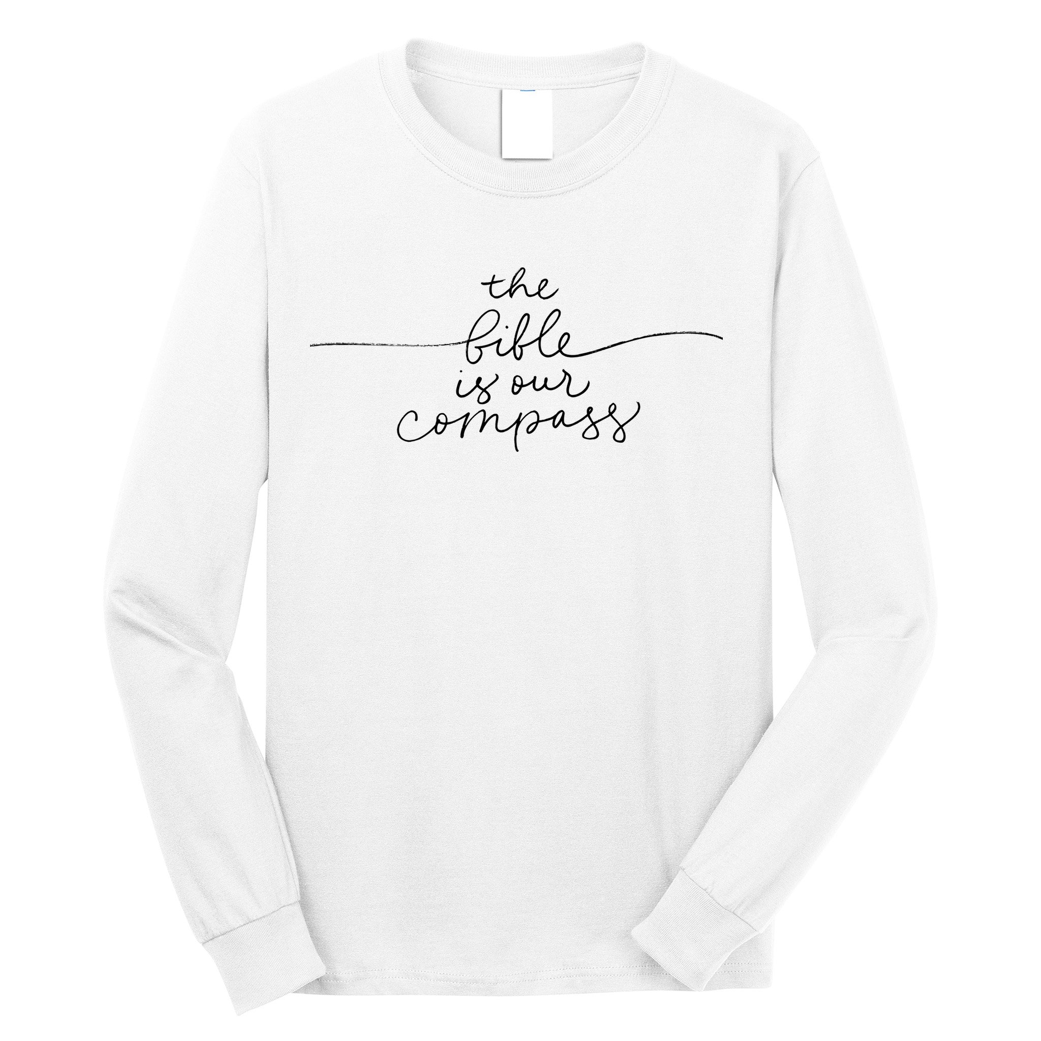 The Bible Is Our Compass Christianity Faith Long Sleeve Shirt