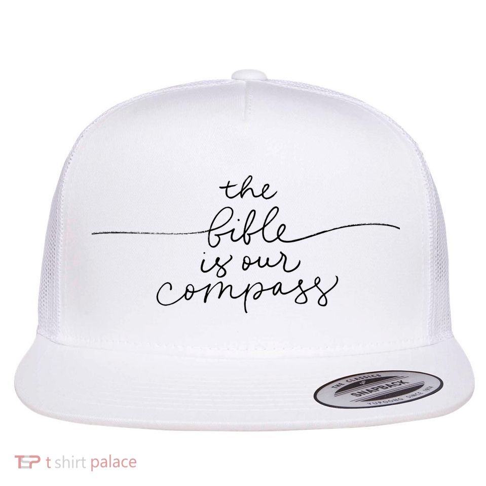 The Bible Is Our Compass Christianity Faith Flat Bill Trucker Hat
