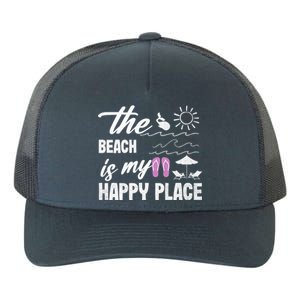 The Beach Is My Happy Place Vacation Family Beach Summer Gift Yupoong Adult 5-Panel Trucker Hat