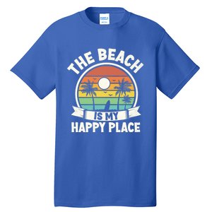 The Beach Is My Happy Place Beach Trip Retro Summer Vacation Gift Tall T-Shirt