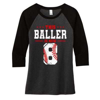 This Baller Is Now 8 Birthday Baseball Theme Bday Party Women's Tri-Blend 3/4-Sleeve Raglan Shirt