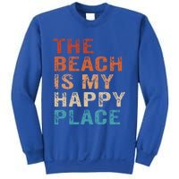 The Beach Is My Happy Place Fun Summer Beach Lover Gift Sweatshirt