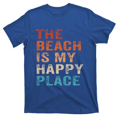 The Beach Is My Happy Place Fun Summer Beach Lover Gift T-Shirt