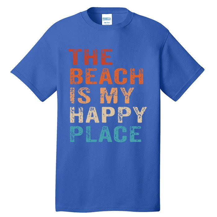 The Beach Is My Happy Place Fun Summer Beach Lover Gift Tall T-Shirt