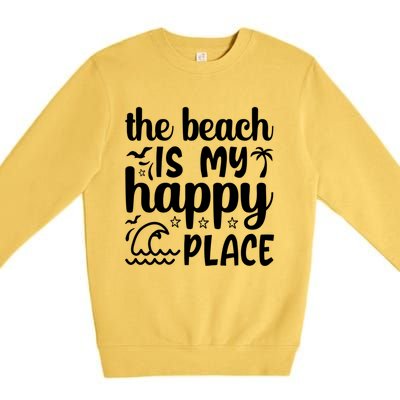 The Beach Is My Happy Place Gift Premium Crewneck Sweatshirt