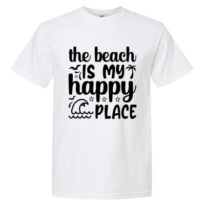 The Beach Is My Happy Place Gift Garment-Dyed Heavyweight T-Shirt