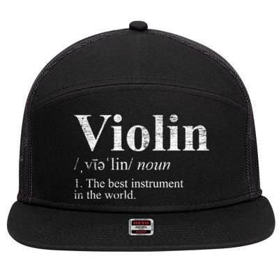 The Best Instrut In The World Definition Violin Cool Gift 7 Panel Mesh Trucker Snapback Hat