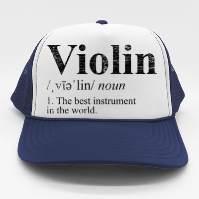 The Best Instrut In The World Definition Violin Cool Gift Trucker Hat