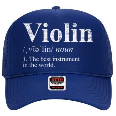 The Best Instrut In The World Definition Violin Cool Gift High Crown Mesh Back Trucker Hat