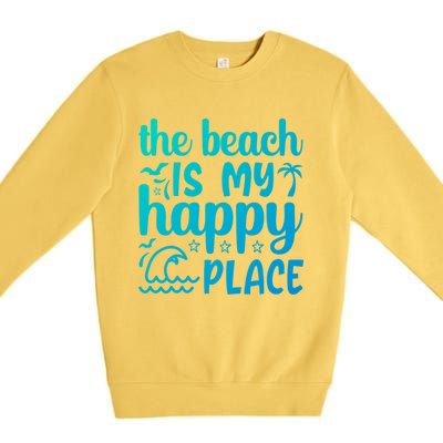 The Beach Is My Happy Place Gift Premium Crewneck Sweatshirt