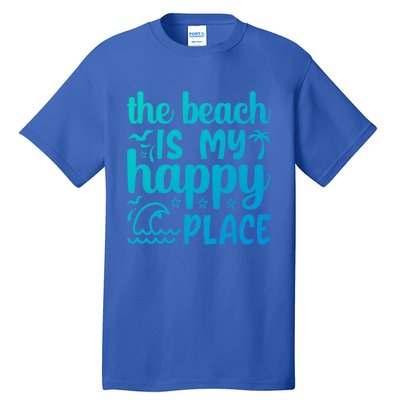 The Beach Is My Happy Place Gift Tall T-Shirt