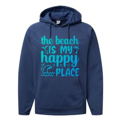 The Beach Is My Happy Place Gift Performance Fleece Hoodie