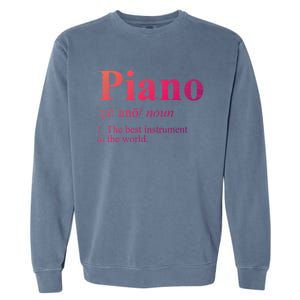 The Best Instrut In The World Piano Gift Garment-Dyed Sweatshirt