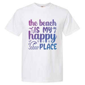 The Beach Is My Happy Place Gift Garment-Dyed Heavyweight T-Shirt