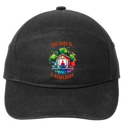 This Body Is A Homebody  Funny Introvert Meditation Design 7-Panel Snapback Hat