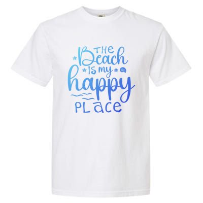 The Beach Is My Happy Place Gift Garment-Dyed Heavyweight T-Shirt