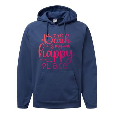 The Beach Is My Happy Place Gift Performance Fleece Hoodie