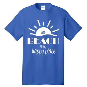 The Beach Is My Happy Place Gift Tall T-Shirt