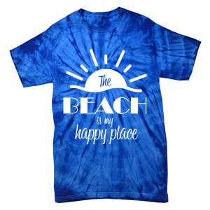 The Beach Is My Happy Place Gift Tie-Dye T-Shirt